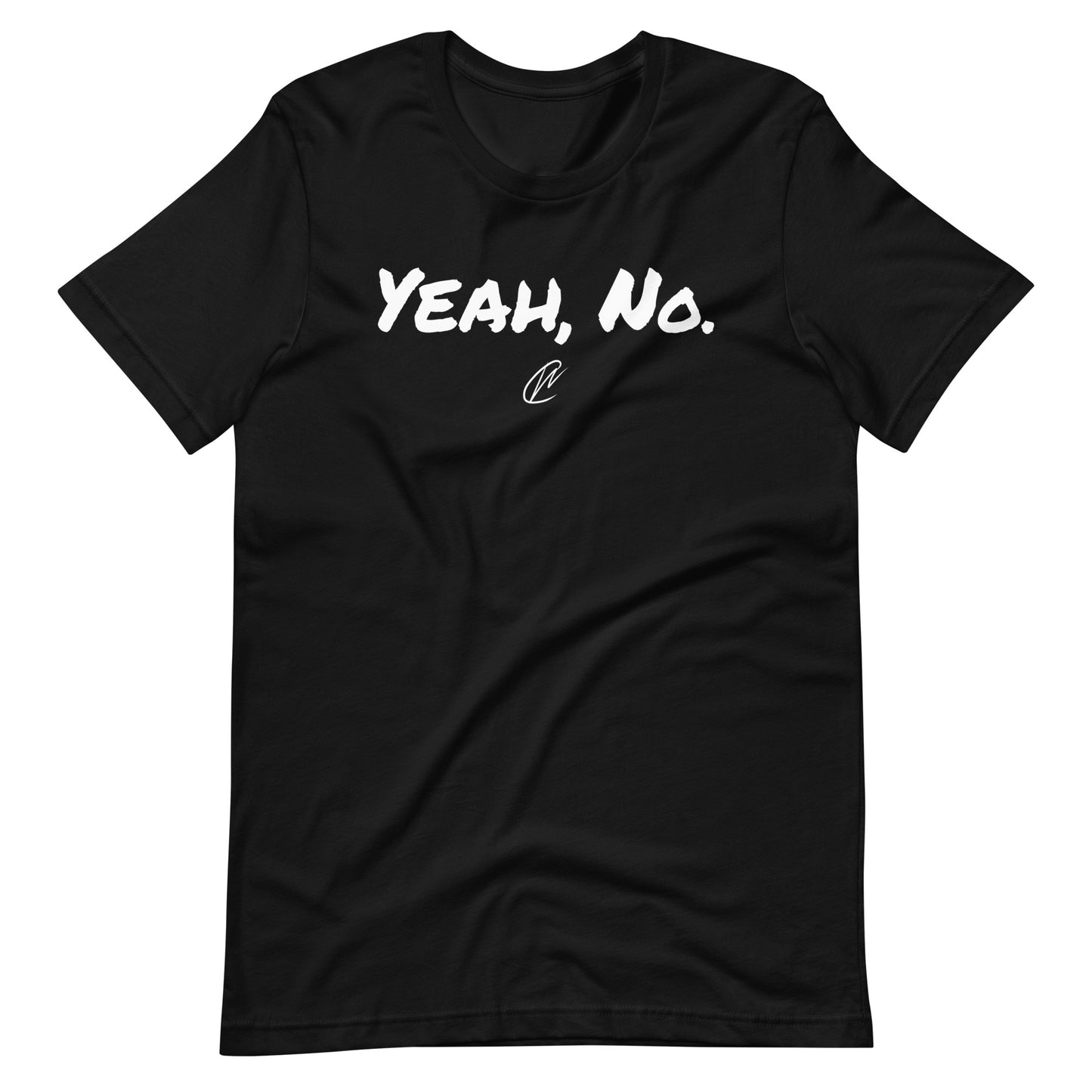 Yeah, No - TShirt