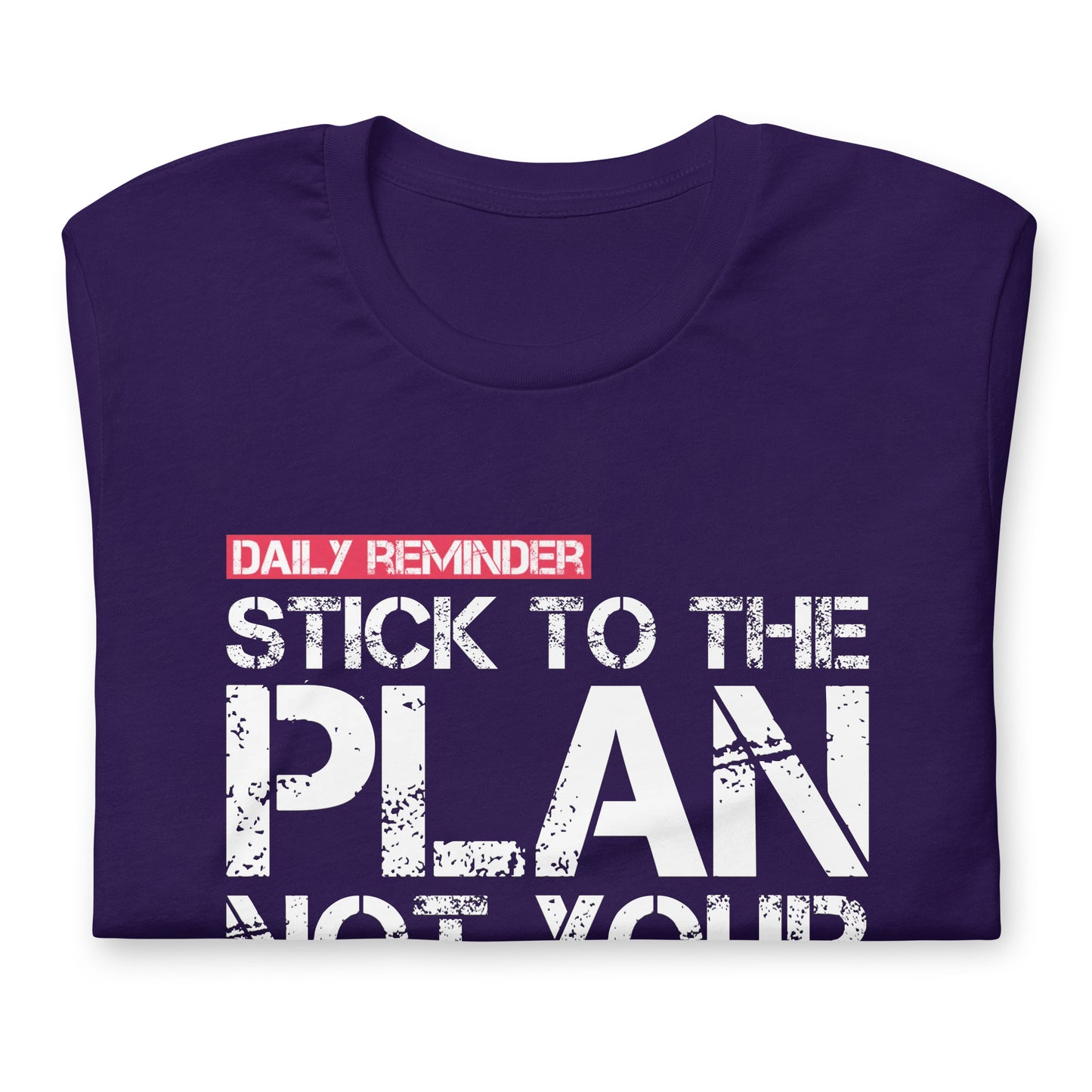 Stick To The Plan - TShirt