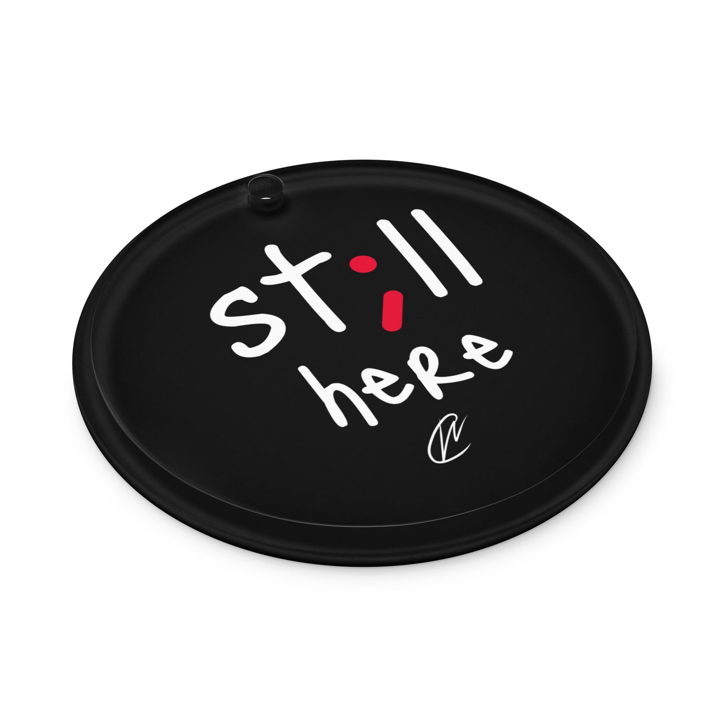 Still Here - Ornament