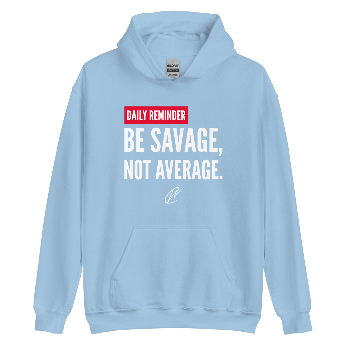 Be Savage - Hoodie