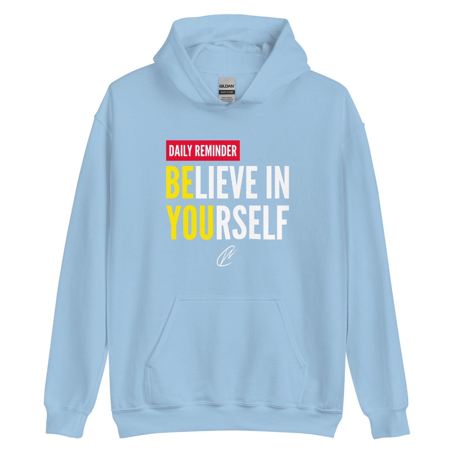 Believe In Yourself - Hoodie