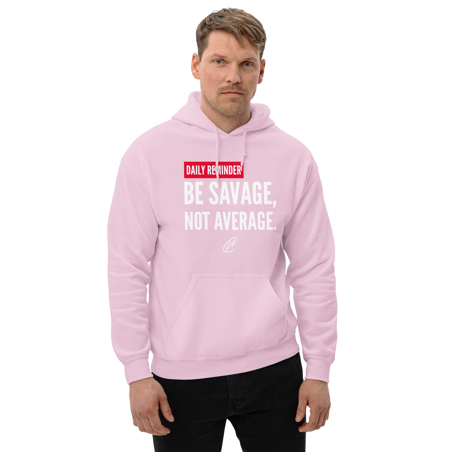 Be Savage - Hoodie