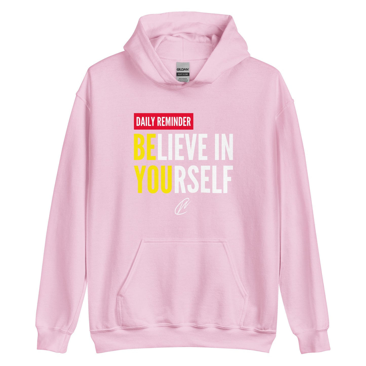 Believe In Yourself - Hoodie
