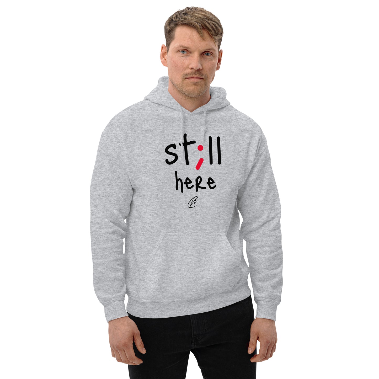 NEW Still Here - Hoodie
