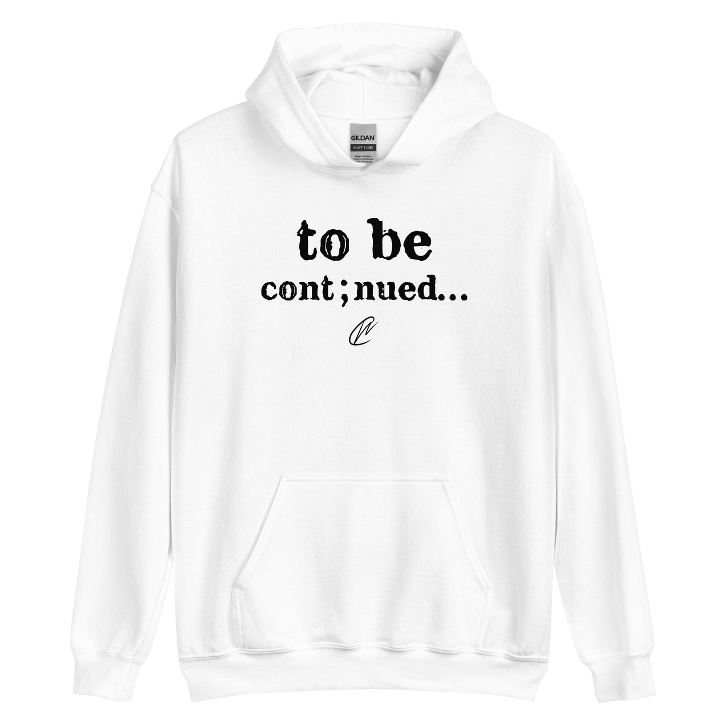 To Be Continued - Hoodie