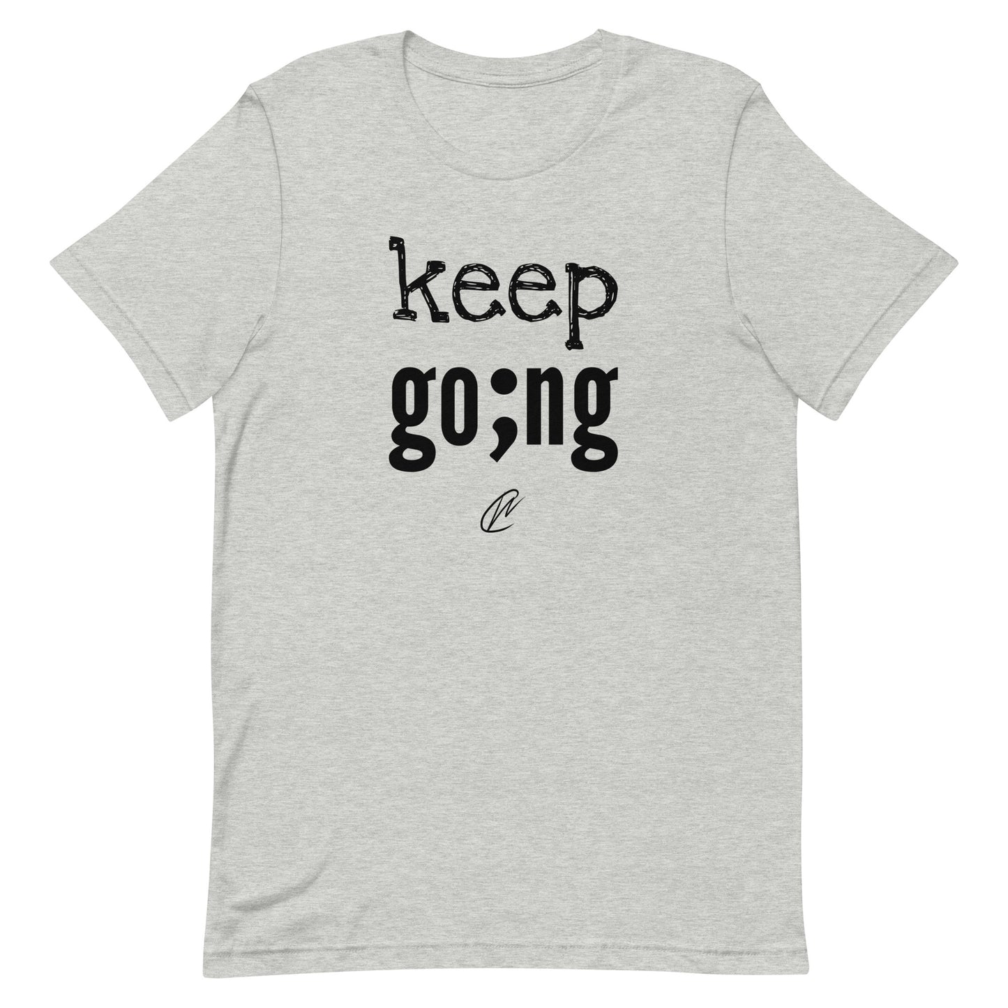 Keep Going - TShirt