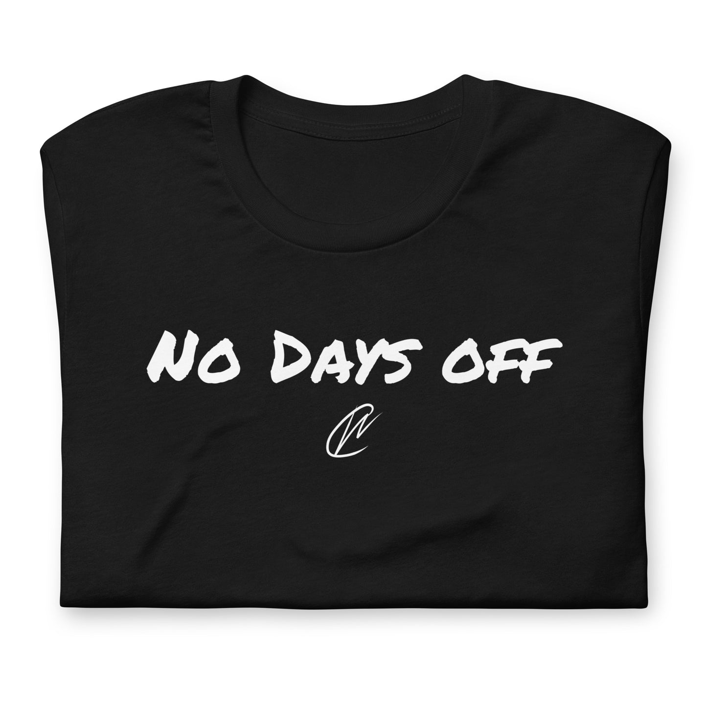 No Days Off - TShirt