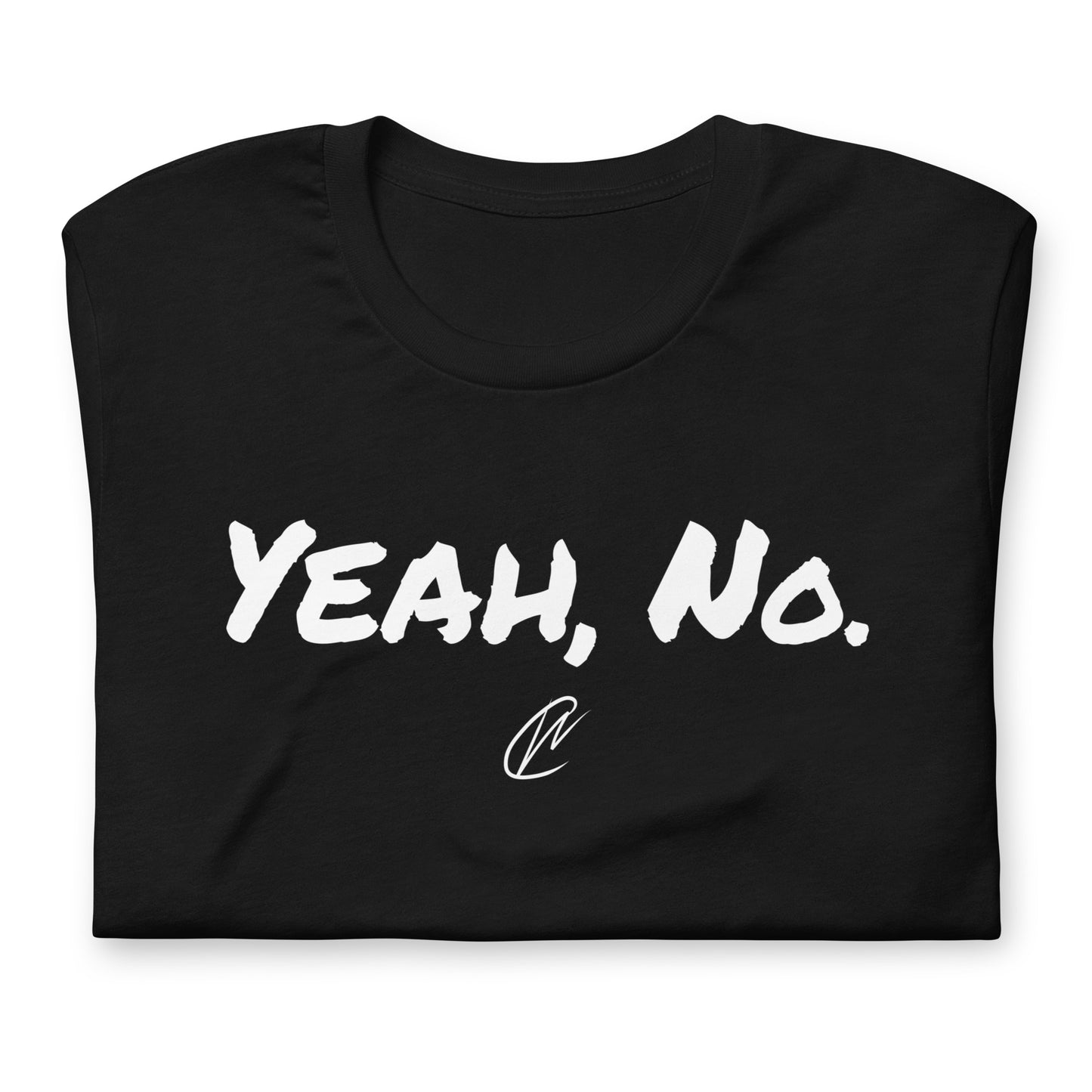 Yeah, No - TShirt