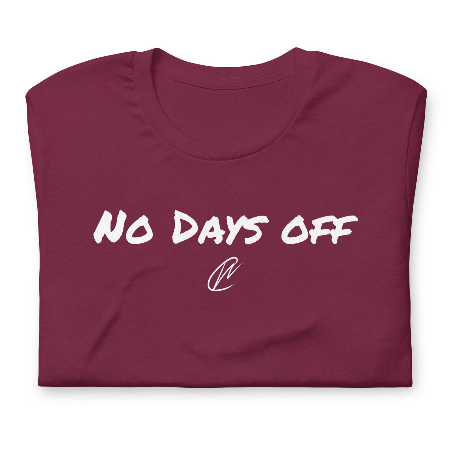 No Days Off - TShirt