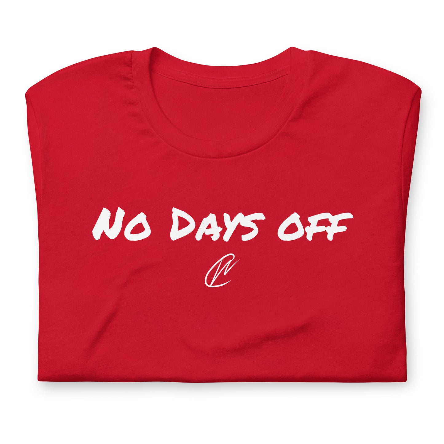 No Days Off - TShirt