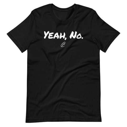 Yeah, No - TShirt