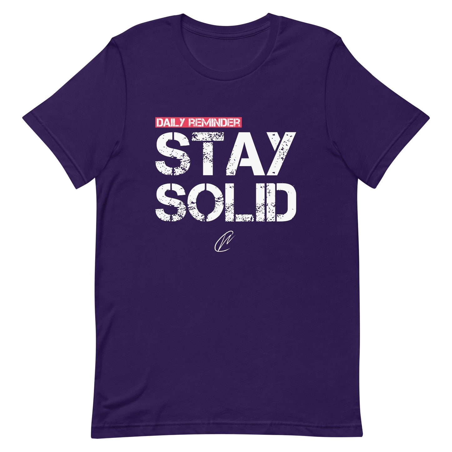 Stay Solid - TShirt