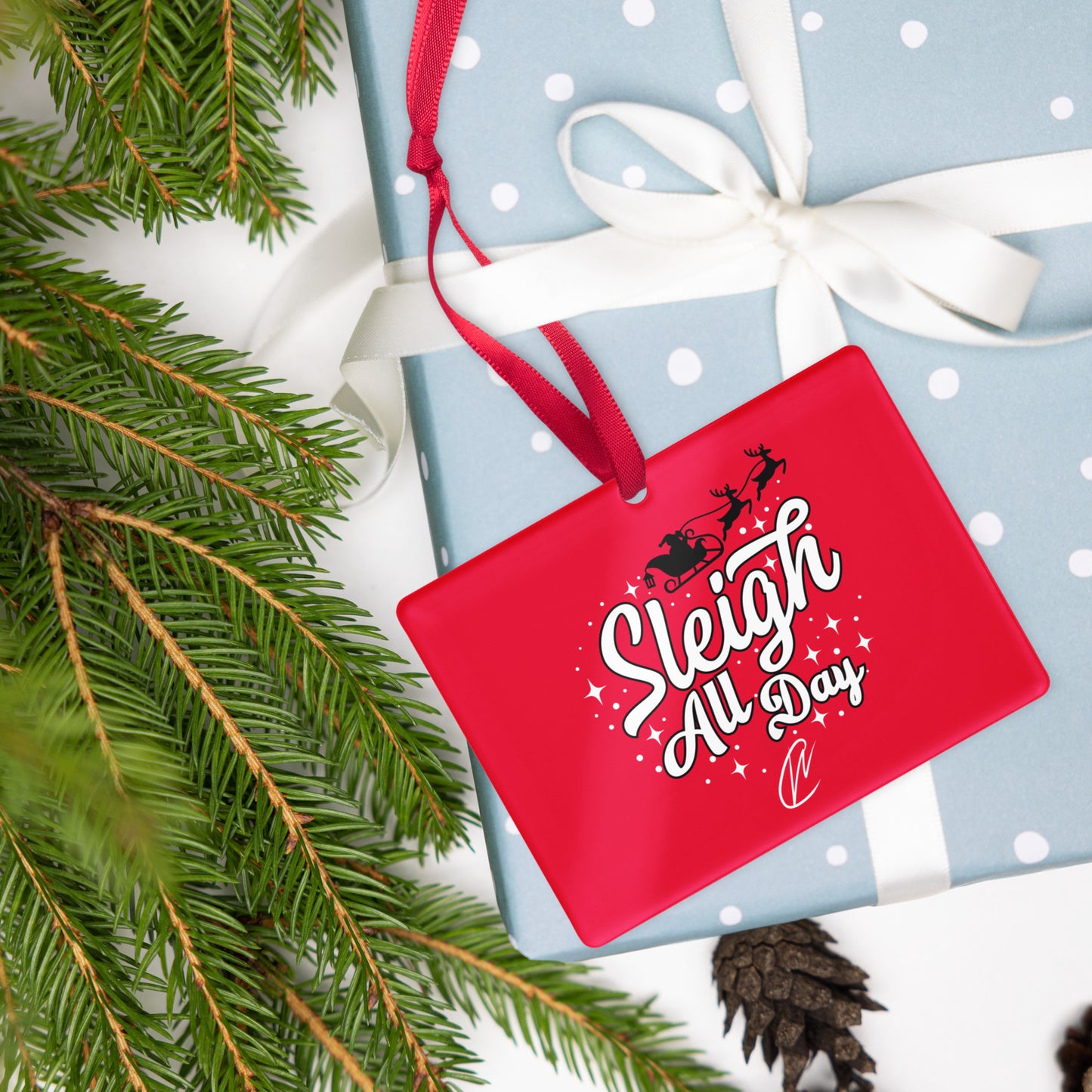Sleigh All Day - Ornament
