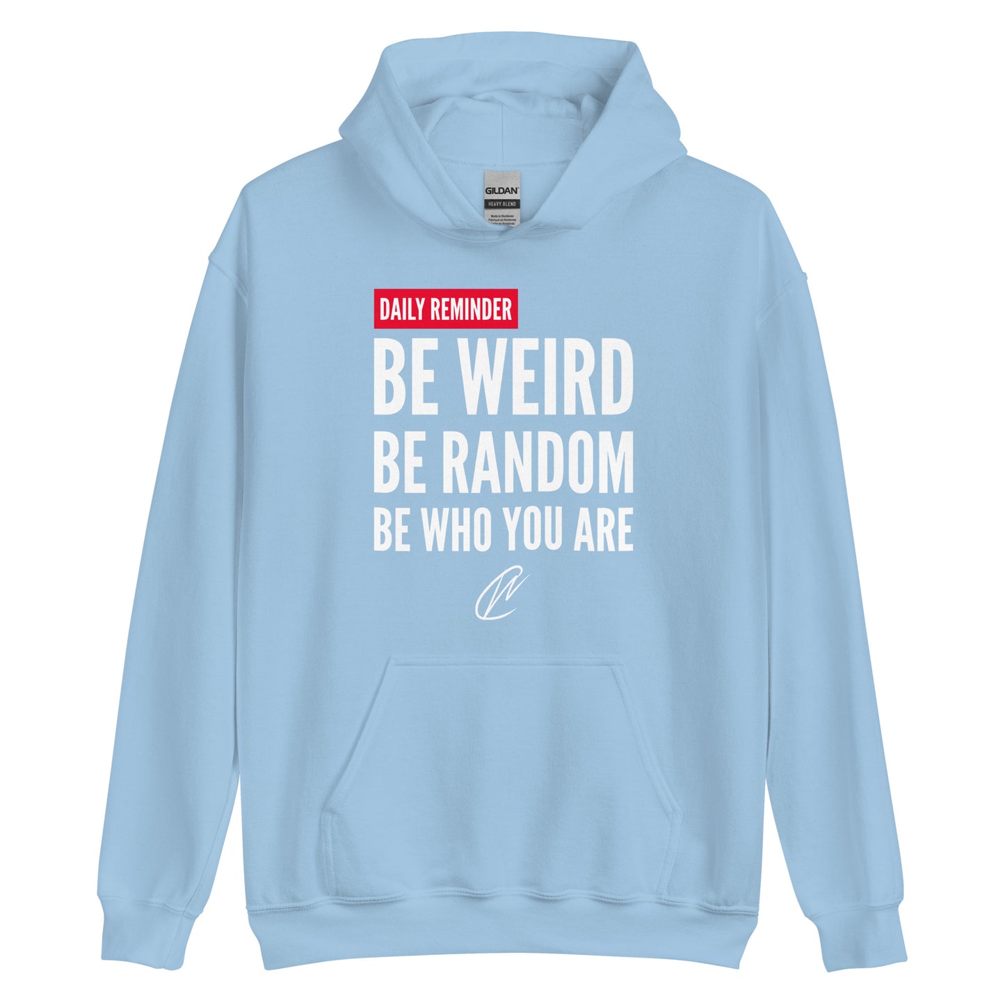 Be Weird - Hoodie