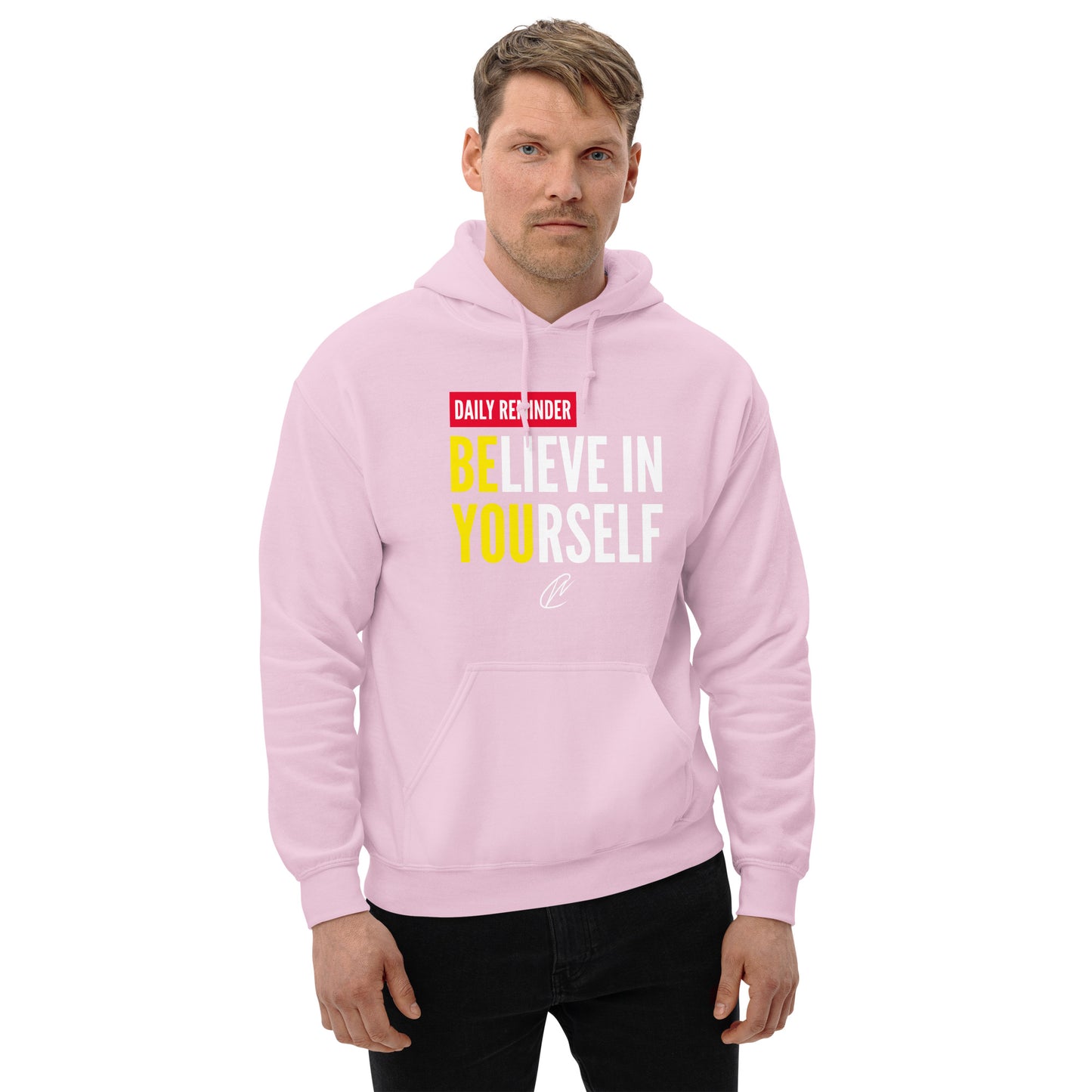Believe In Yourself - Hoodie