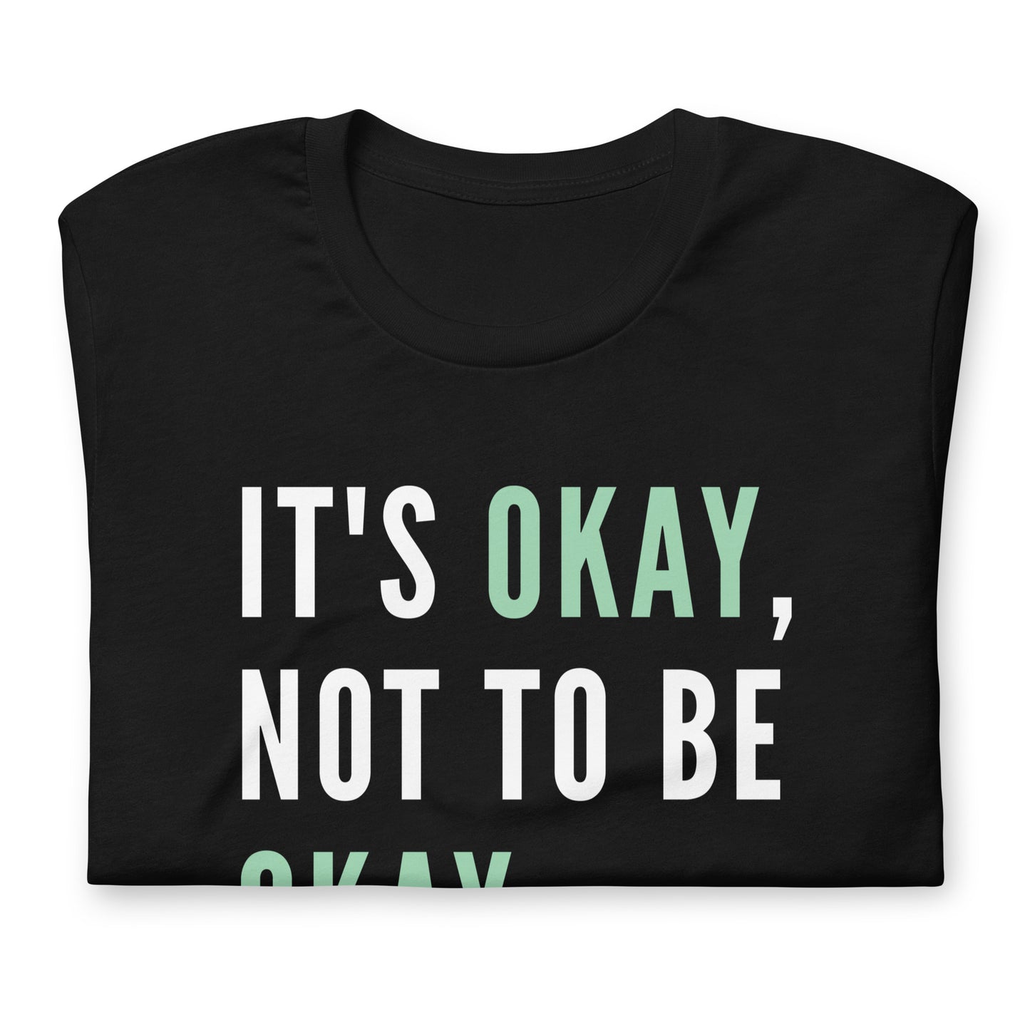Okay Not To Be Okay - Black TShirt