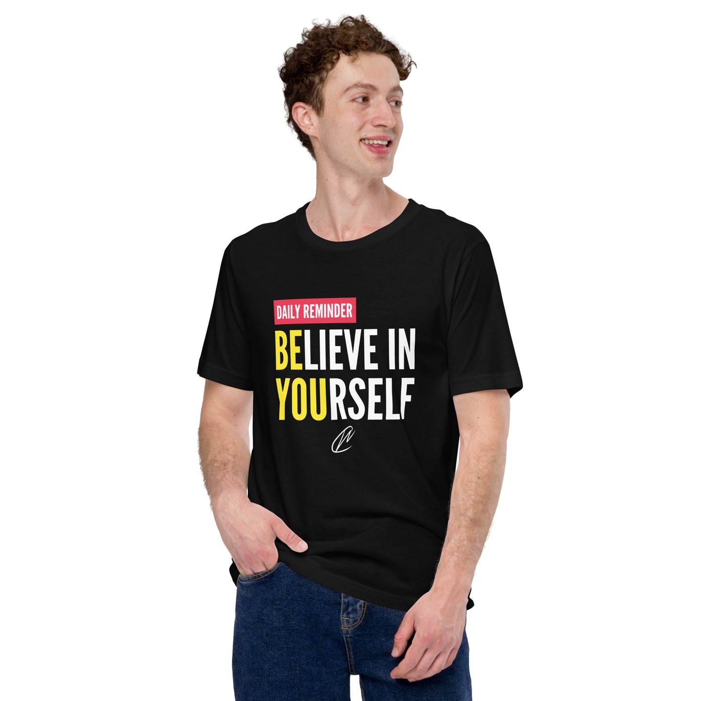 Believe In Yourself - TShirt