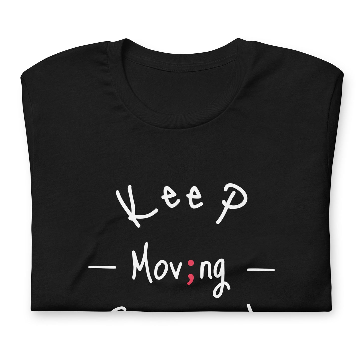 NEW Keep Moving Forward - TShirt
