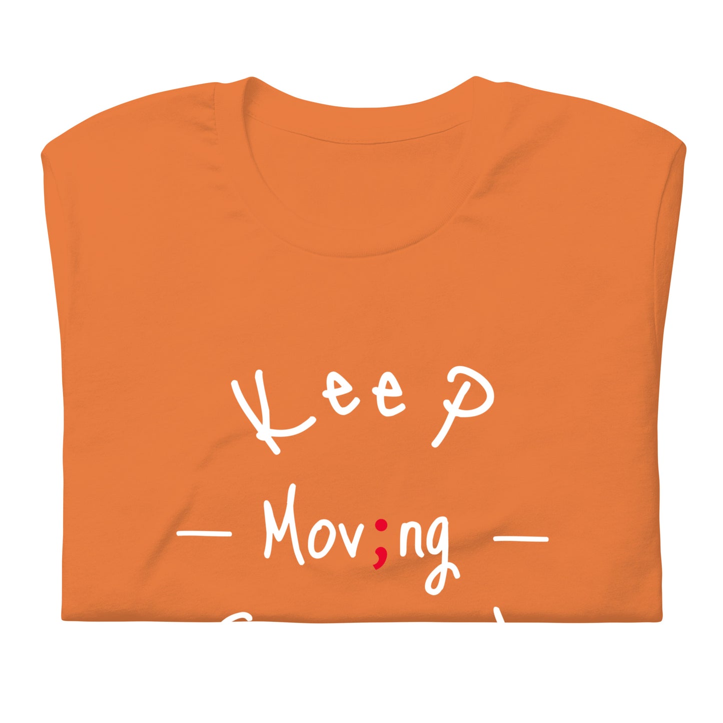 NEW Keep Moving Forward - TShirt