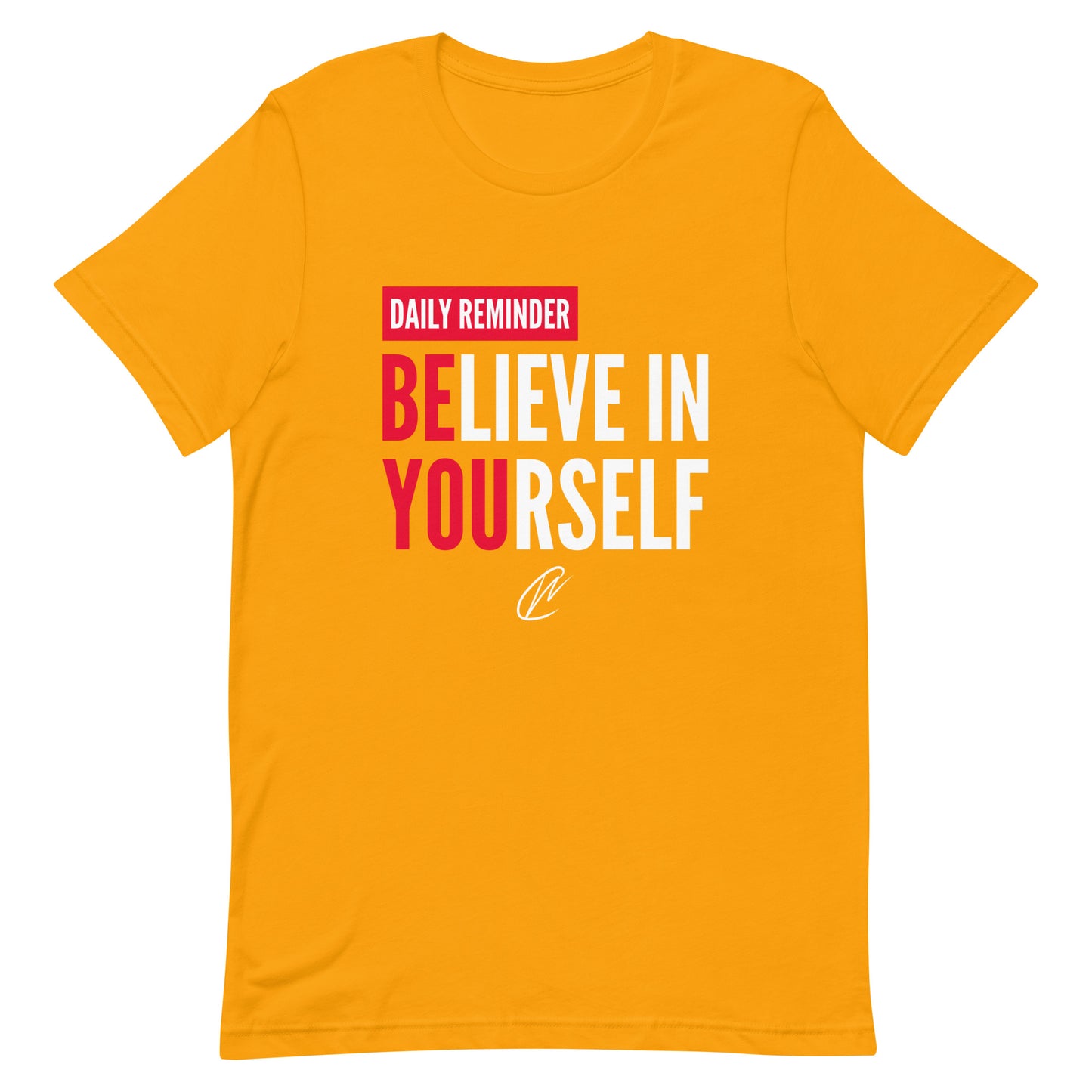 Believe In Yourself - Gold TShirt