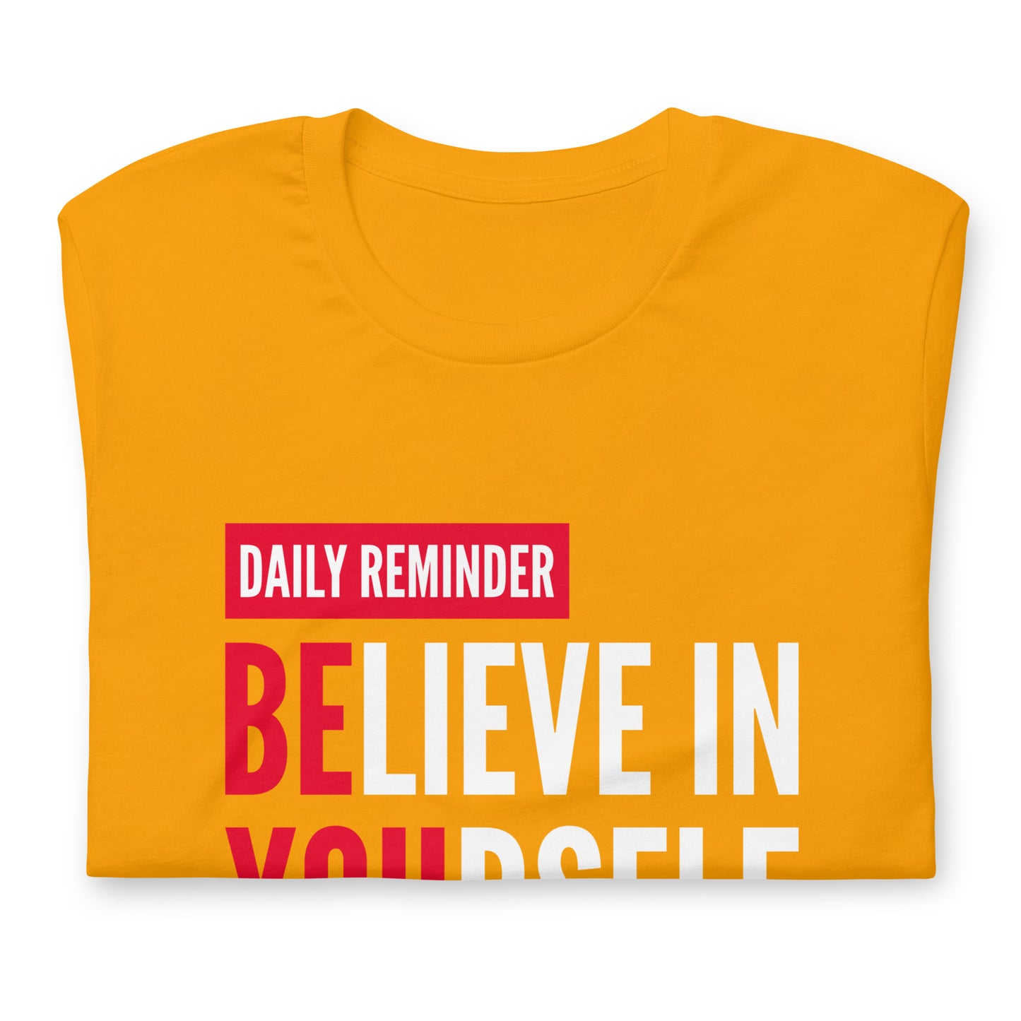Believe In Yourself - Gold TShirt