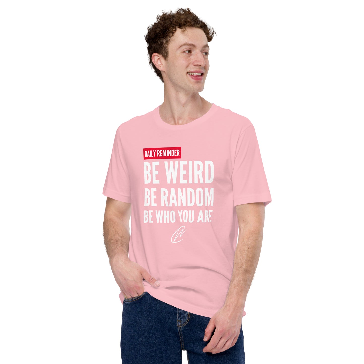Be Weird - TShirt