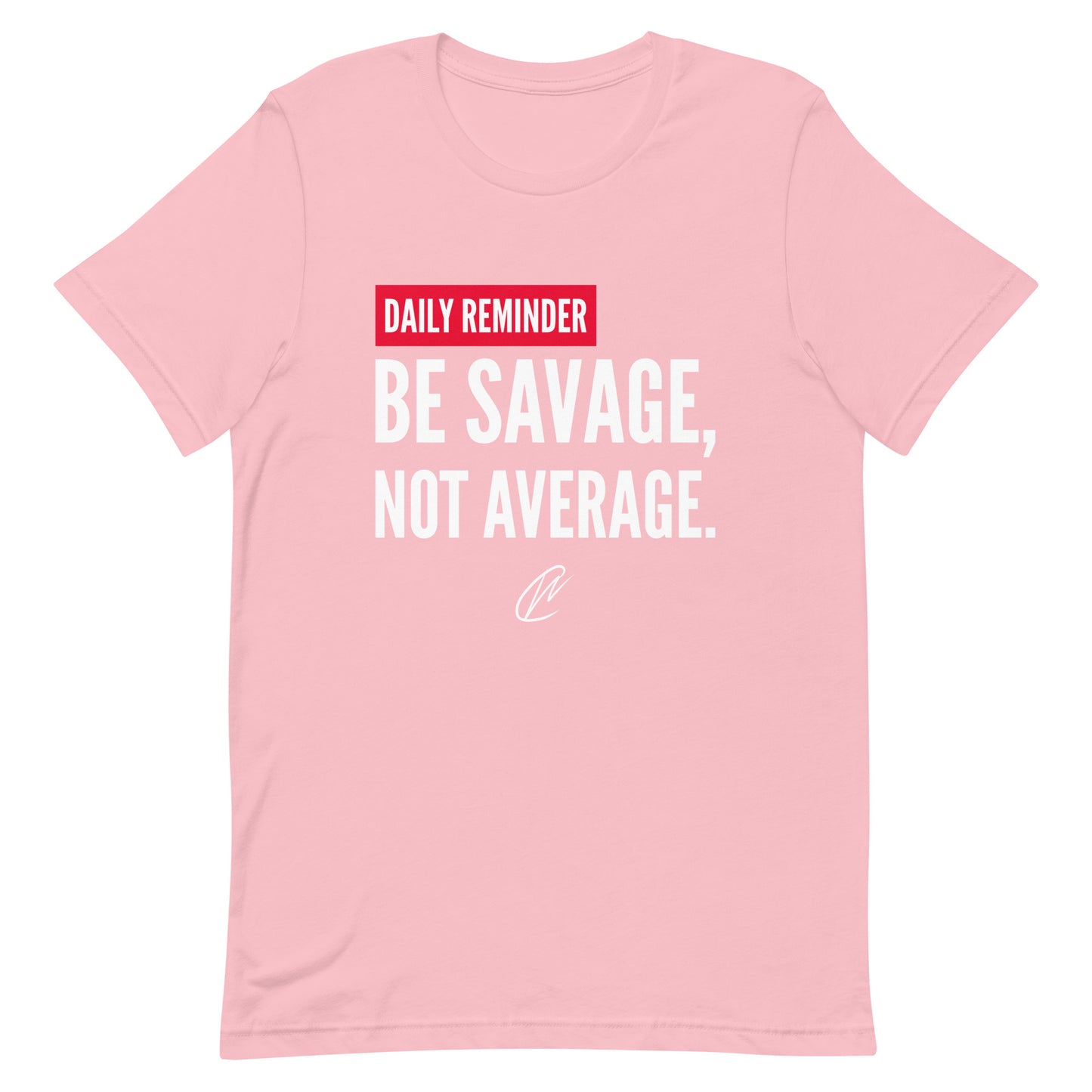 Be Savage - TShirt