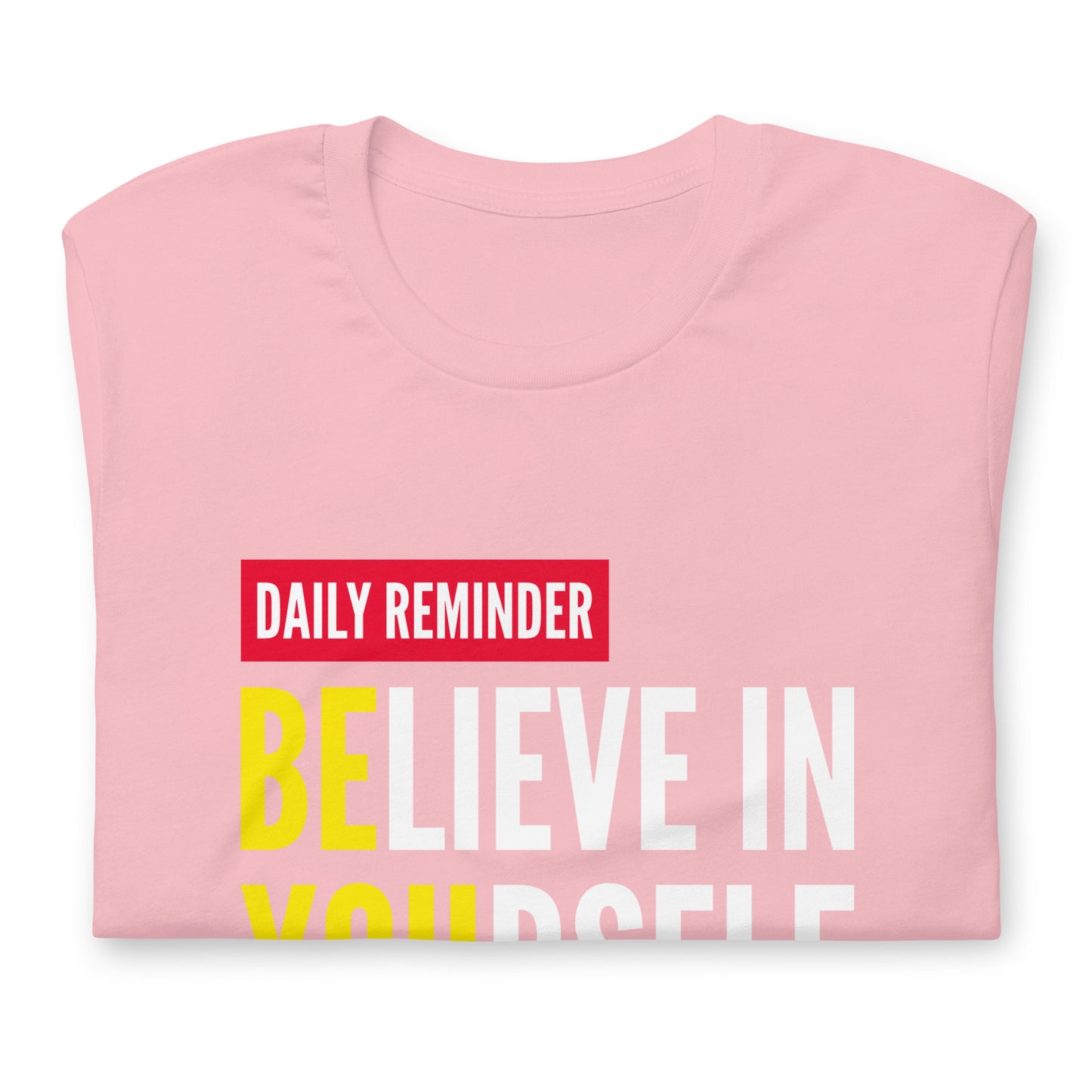 Believe In Yourself - TShirt