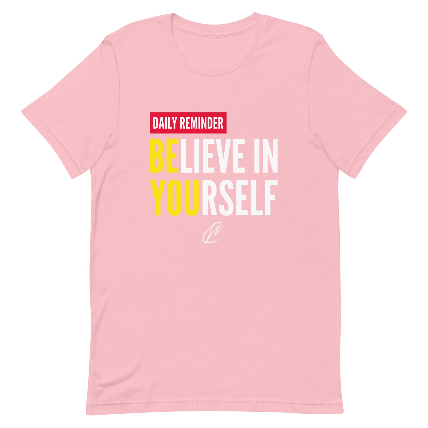 Believe In Yourself - TShirt