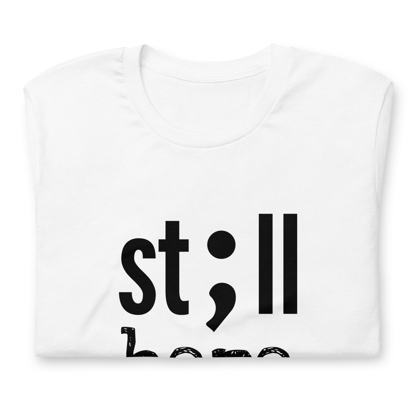 Still Here - White TShirt