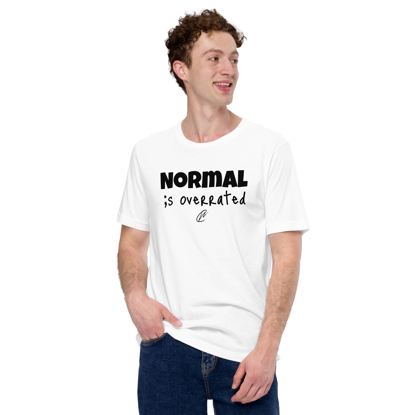 Normal Is Overrated - TShirt