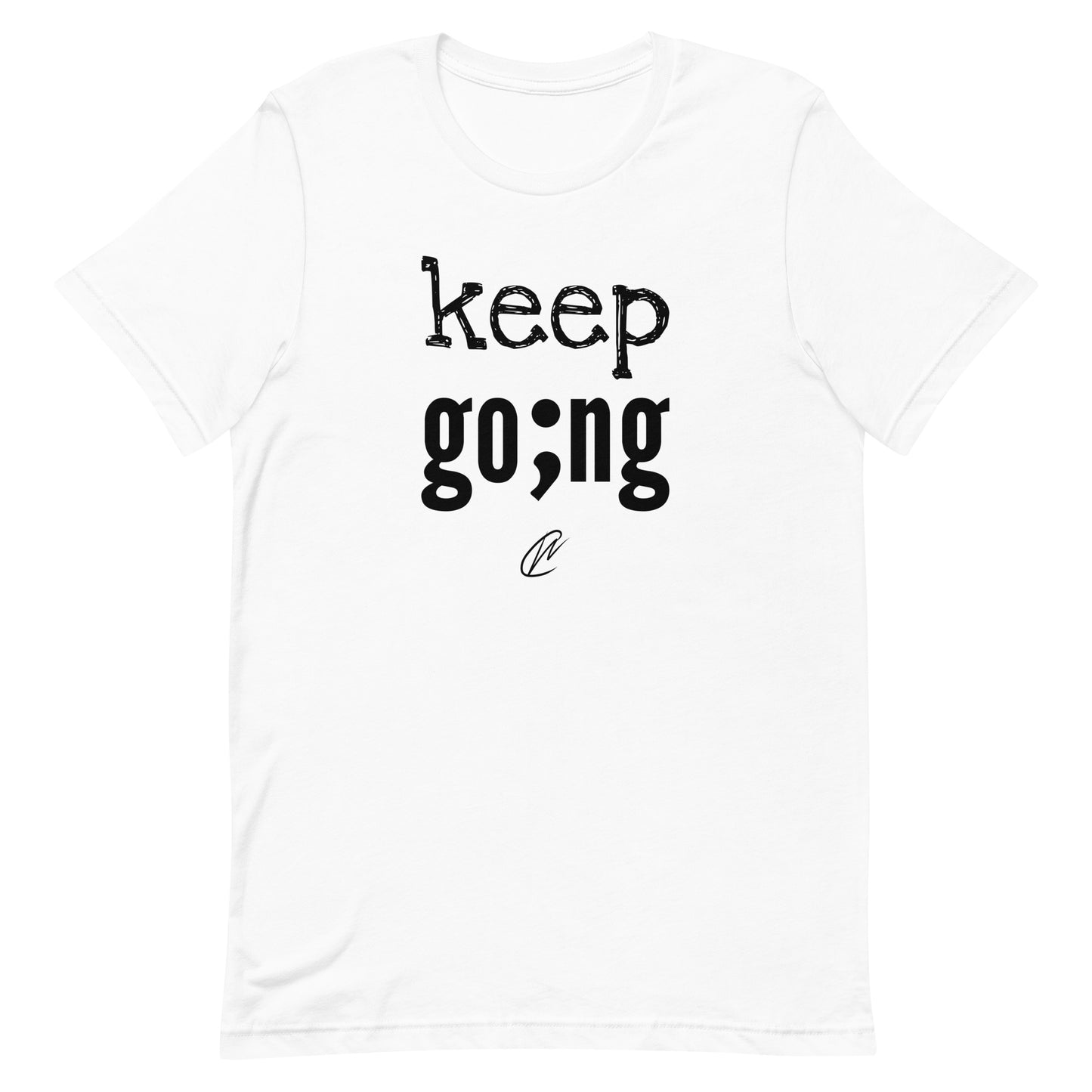 Keep Going - TShirt
