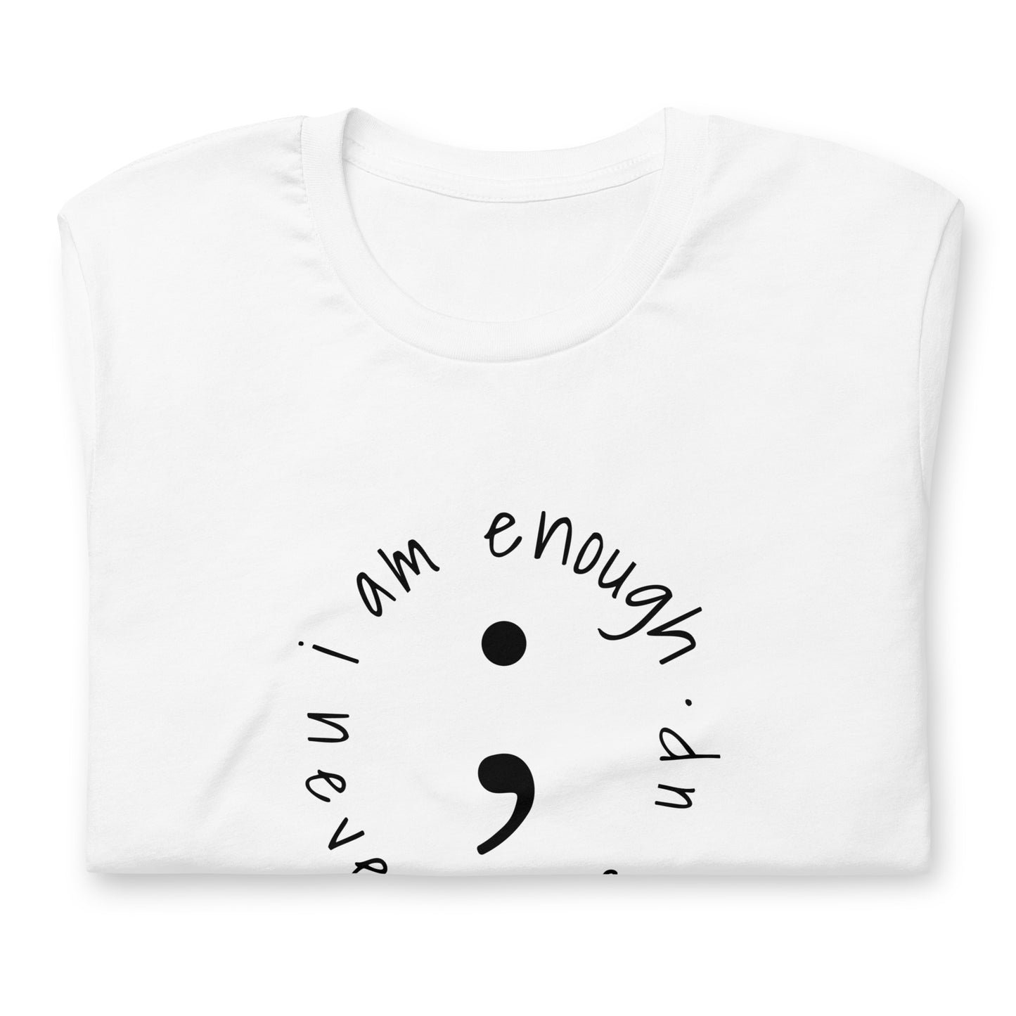 I Am Enough - White TShirt